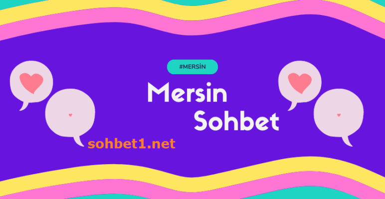 Mersin Sohbet